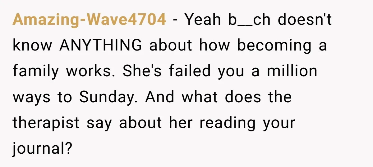 Amazing-Wave4704 − Yeah b__ch doesn't know ANYTHING about how becoming a family works. She's failed you a million ways to Sunday. And what does the therapist say about her reading...
