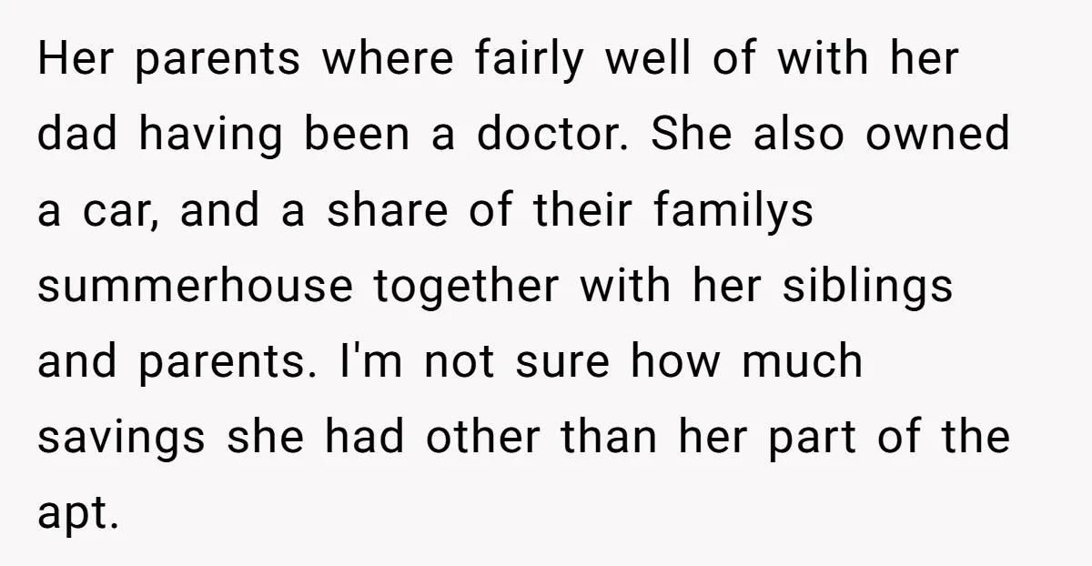 Her parents where fairly well of with her dad having been a doctor. She also owned a car, and a share of their familys summerhouse together with her siblings and...
