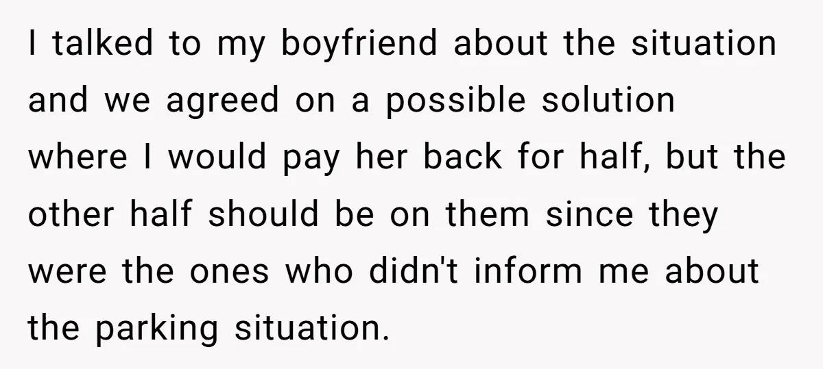 I talked to my boyfriend about the situation and we agreed on a possible solution where I would pay her back for half, but the other half should be on...