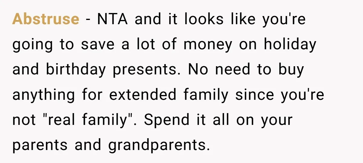 Abstruse − NTA and it looks like you're going to save a lot of money on holiday and birthday presents. No need to buy anything for extended family since you're...