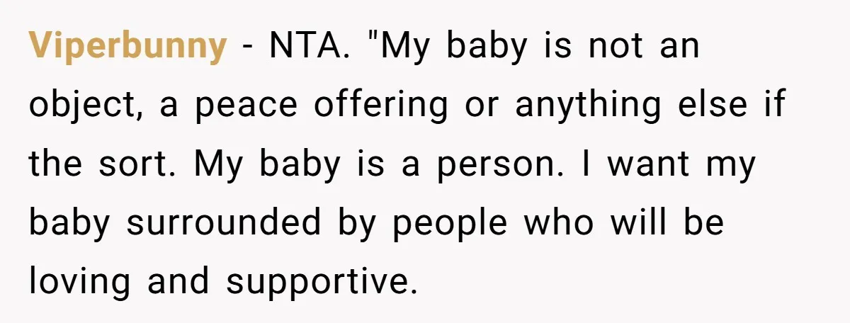 Viperbunny − NTA. "My baby is not an object, a peace offering or anything else if the sort. My baby is a person. I want my baby surrounded by people...