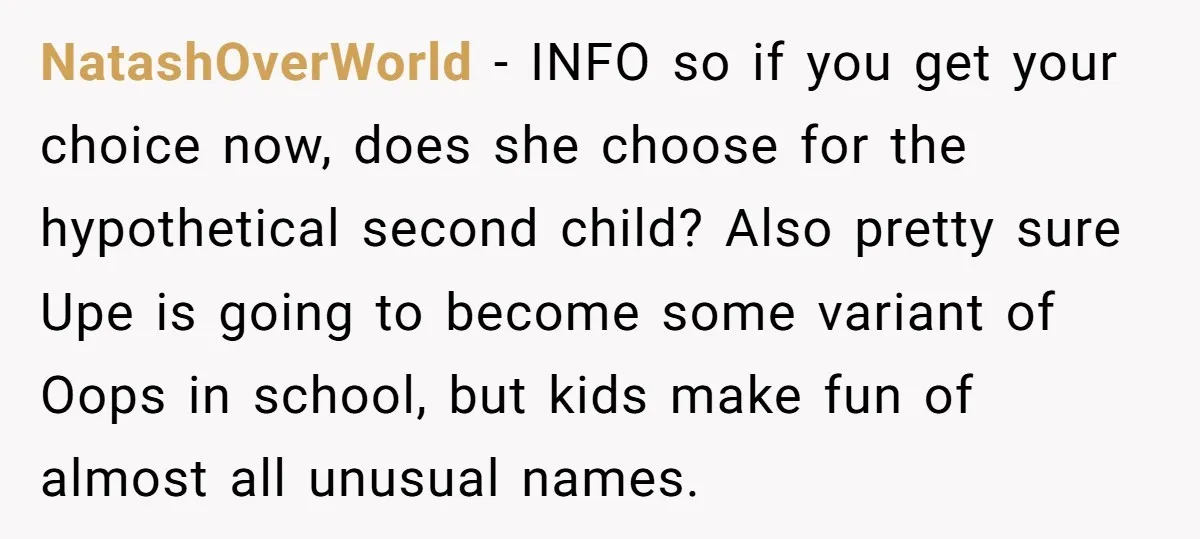 NatashOverWorld − INFO so if you get your choice now, does she choose for the hypothetical second child? Also pretty sure Upe is going to become some variant of Oops...