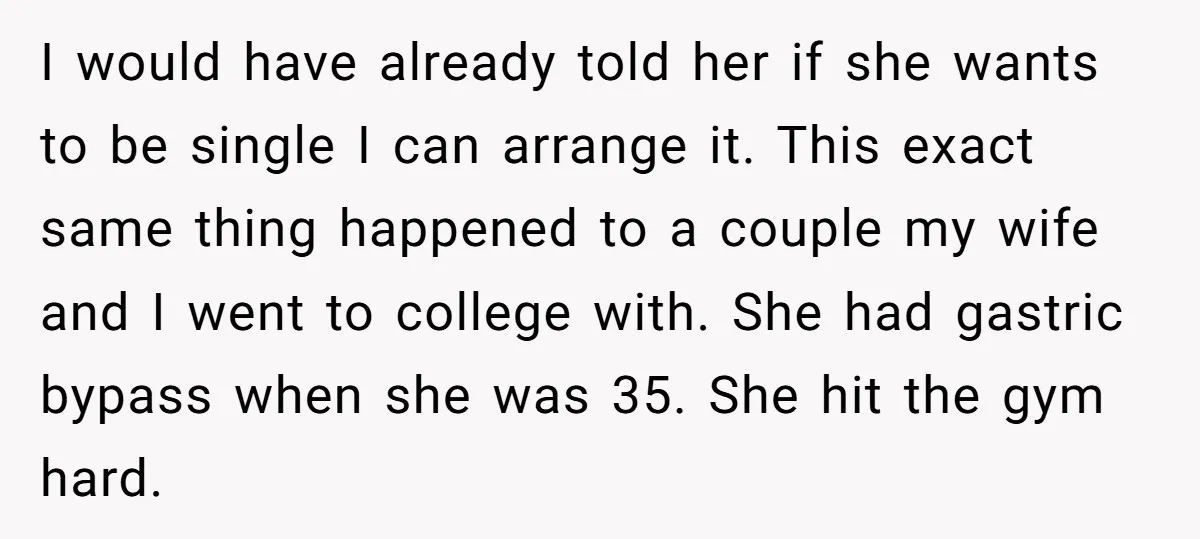 I would have already told her if she wants to be single I can arrange it. This exact same thing happened to a couple my wife and I went to...