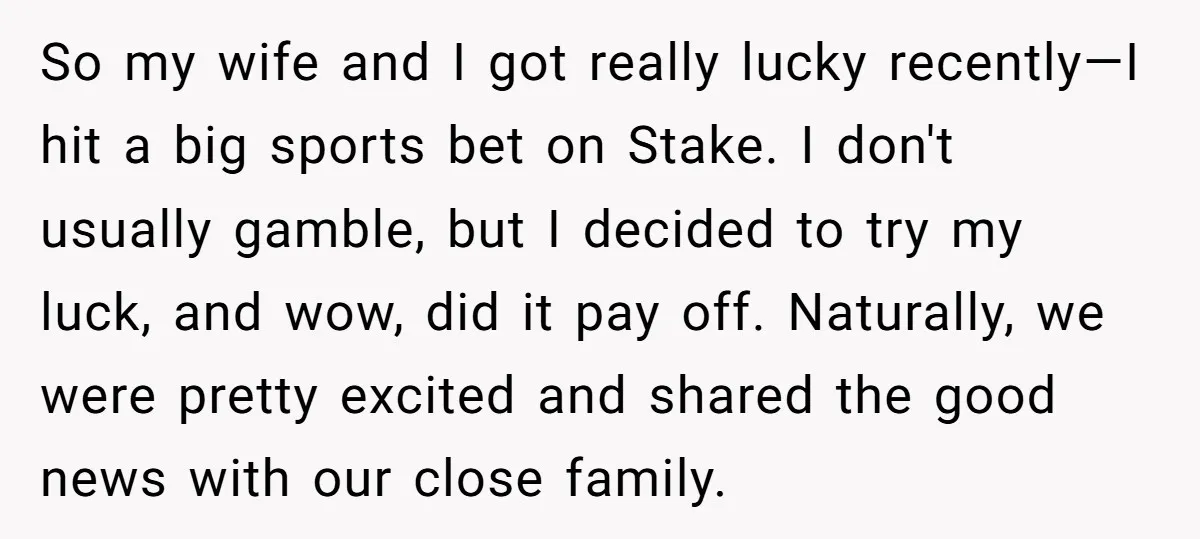 So my wife and I got really lucky recently—I hit a big sports bet on Stake. I don't usually gamble, but I decided to try my luck, and wow, did...