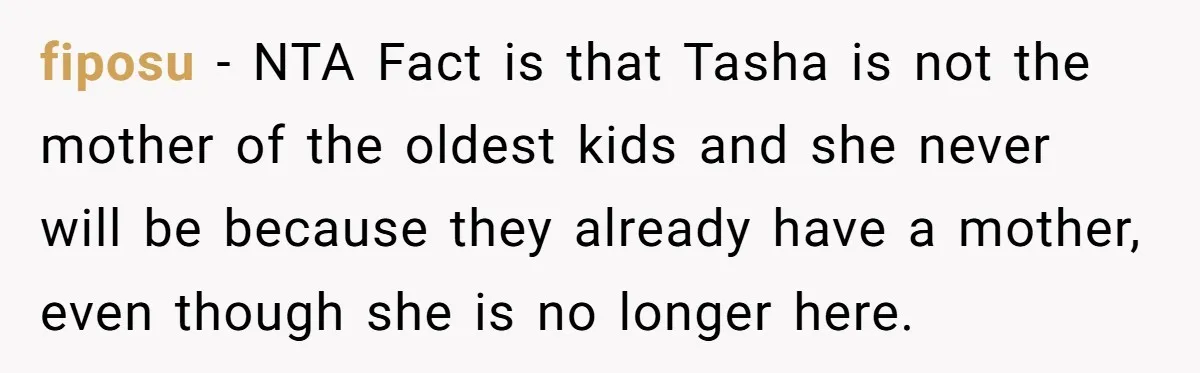 fiposu − NTA Fact is that Tasha is not the mother of the oldest kids and she never will be because they already have a mother, even though she is...