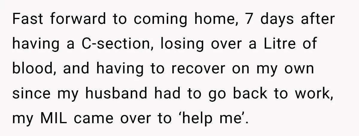 Fast forward to coming home, 7 days after having a C-section, losing over a Litre of blood, and having to recover on my own since my husband had to go...