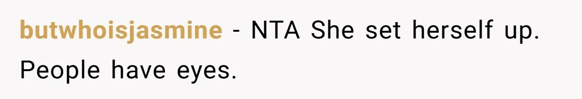 butwhoisjasmine − NTA She set herself up. People have eyes.