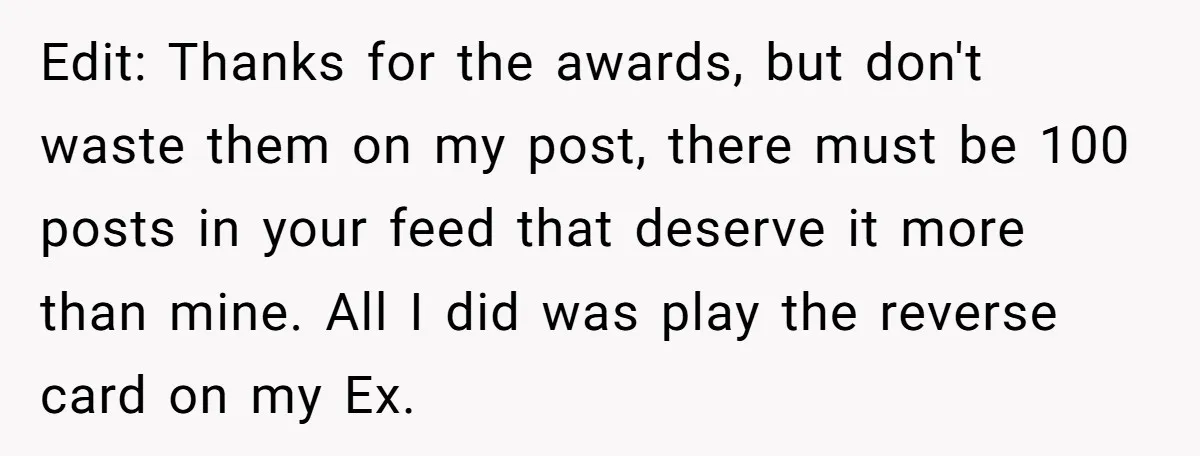 Edit: Thanks for the awards, but don't waste them on my post, there must be 100 posts in your feed that deserve it more than mine. All I did was...