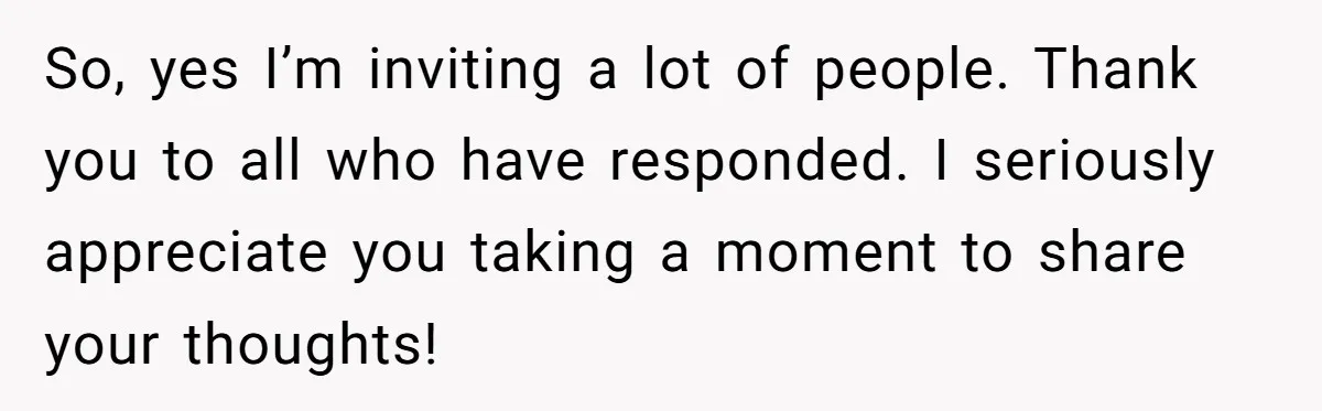 So, yes I’m inviting a lot of people. Thank you to all who have responded. I seriously appreciate you taking a moment to share your thoughts!
