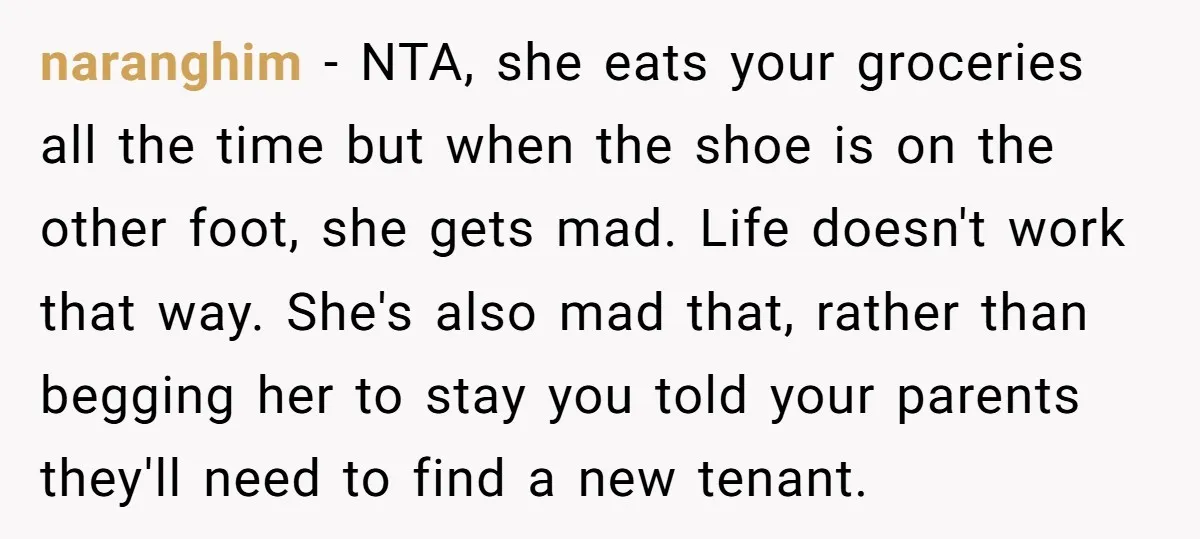 naranghim − NTA, she eats your groceries all the time but when the shoe is on the other foot, she gets mad. Life doesn't work that way. She's also mad...
