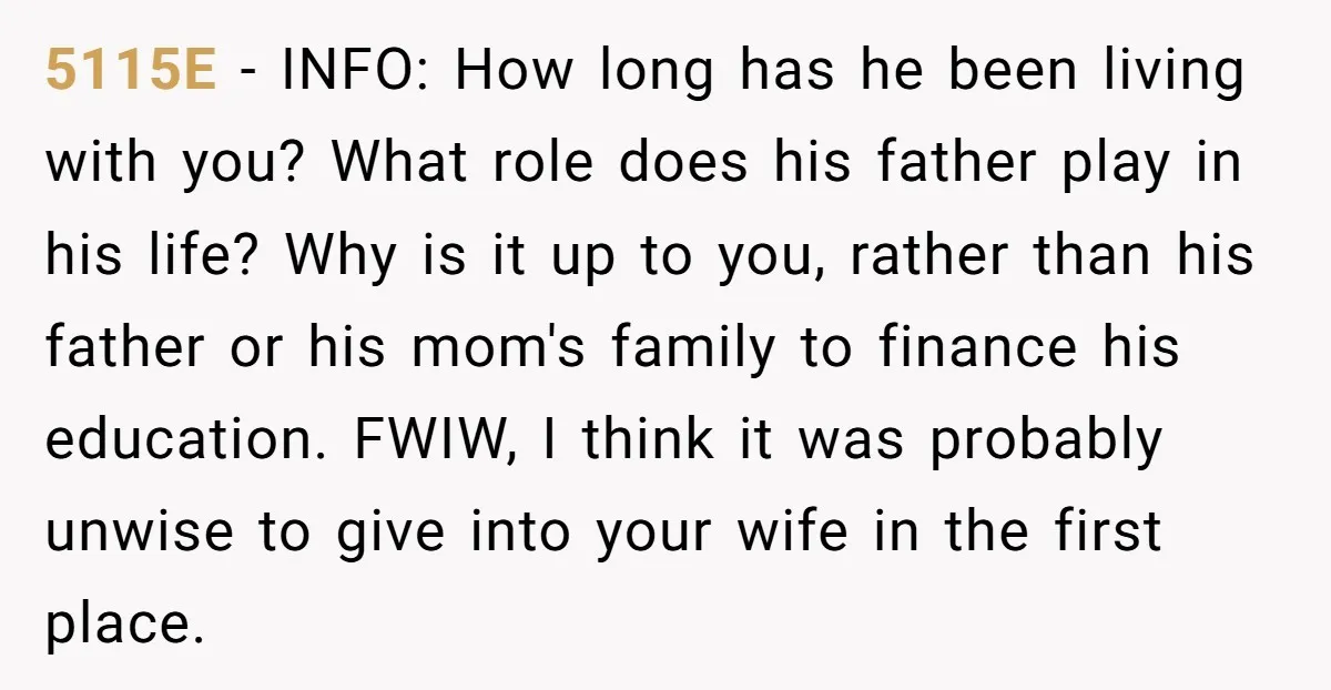 5115E − INFO: How long has he been living with you? What role does his father play in his life? Why is it up to you, rather than his father...