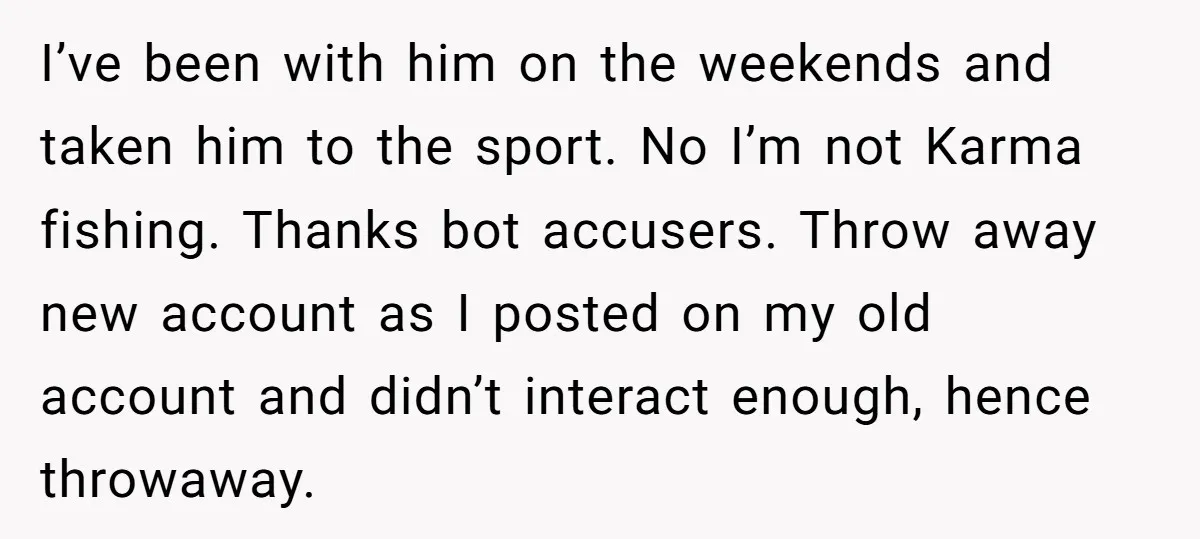 I’ve been with him on the weekends and taken him to the sport. No I’m not Karma fishing. Thanks bot accusers. Throw away new account as I posted on my...