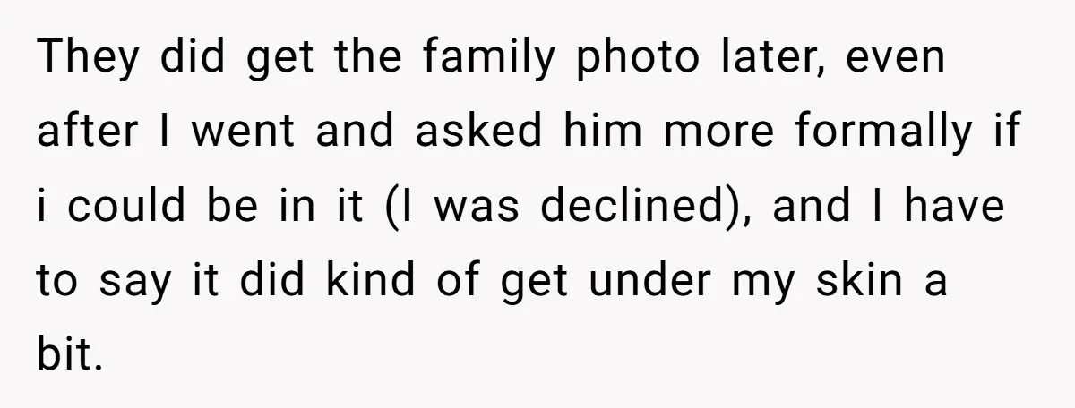 They did get the family photo later, even after I went and asked him more formally if i could be in it (I was declined), and I have to say...