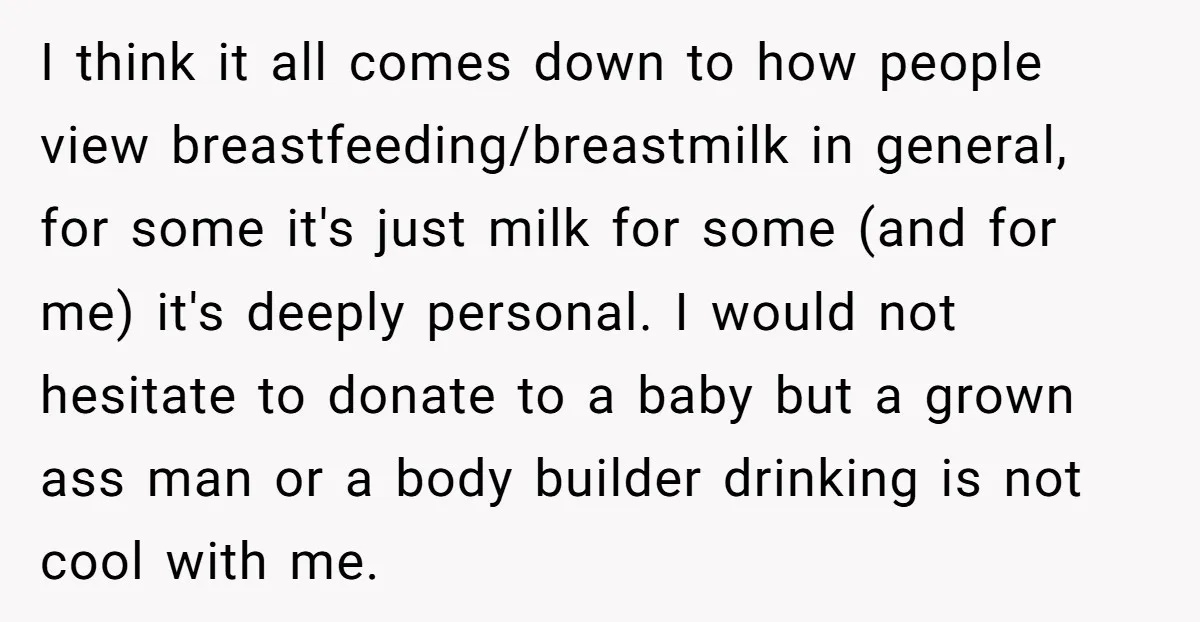 I think it all comes down to how people view breastfeeding/breastmilk in general, for some it's just milk for some (and for me) it's deeply personal. I would not hesitate...