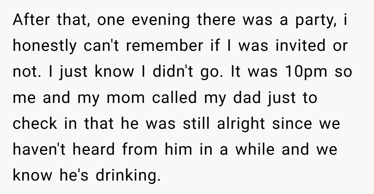 After that, one evening there was a party, i honestly can't remember if I was invited or not. I just know I didn't go. It was 10pm so me and...
