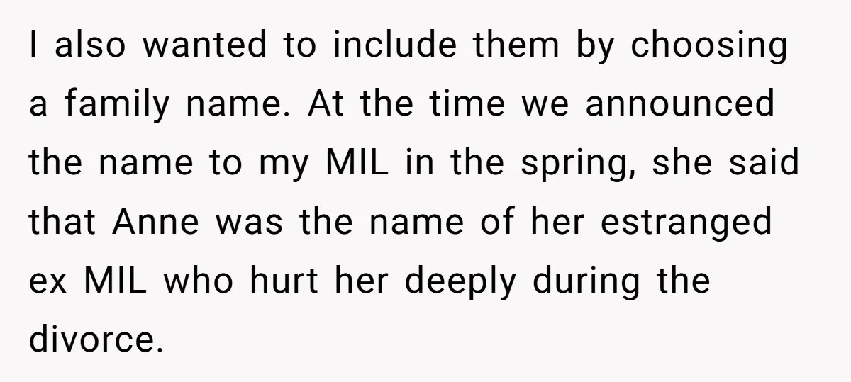 I also wanted to include them by choosing a family name. At the time we announced the name to my MIL in the spring, she said that Anne was the...