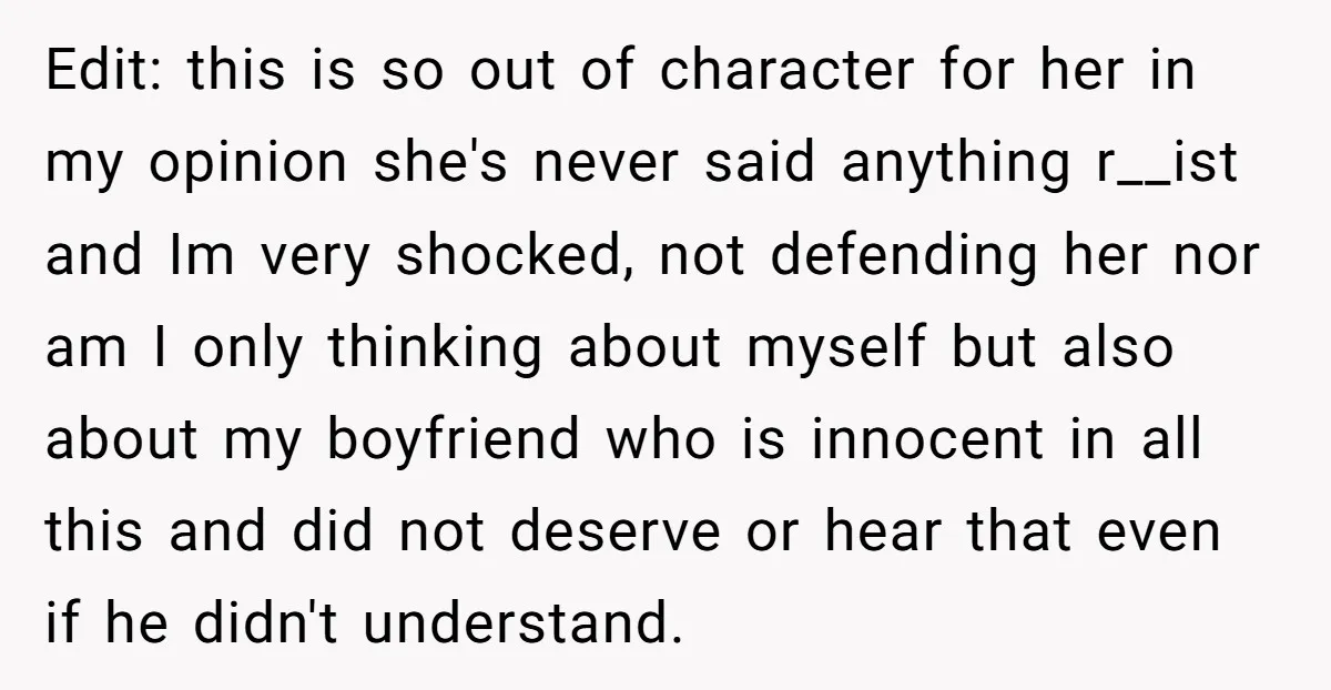 Edit: this is so out of character for her in my opinion she's never said anything r__ist and Im very shocked, not defending her nor am I only thinking about...