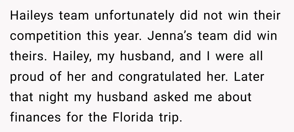 Haileys team unfortunately did not win their competition this year. Jenna’s team did win theirs. Hailey, my husband, and I were all proud of her and congratulated her. Later that...