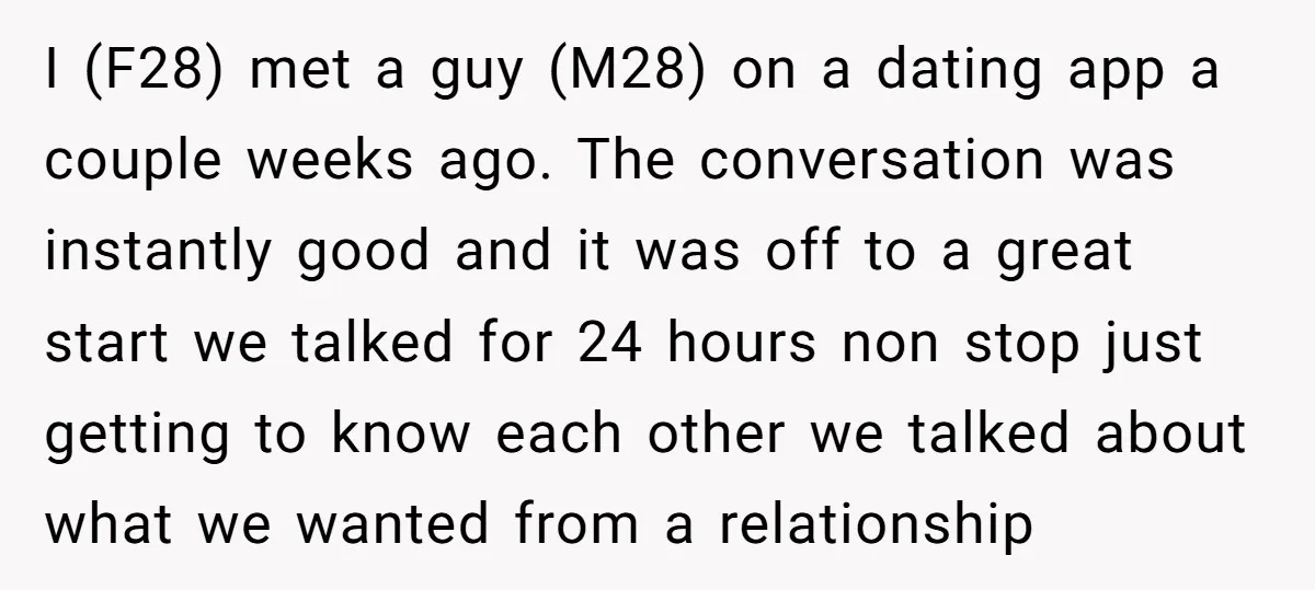 I (F28) met a guy (M28) on a dating app a couple weeks ago. The conversation was instantly good and it was off to a great start we talked for...