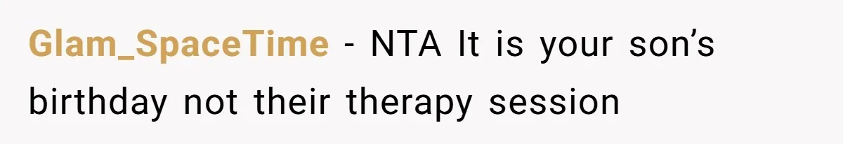 Glam_SpaceTime − NTA It is your son’s birthday not their therapy session