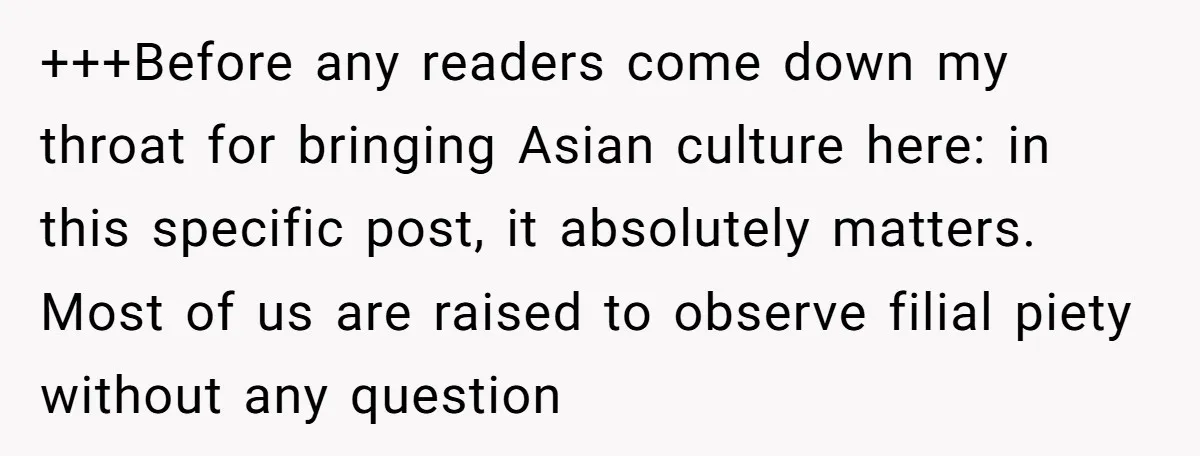 +++Before any readers come down my throat for bringing Asian culture here: in this specific post, it absolutely matters. Most of us are raised to observe filial piety without any...