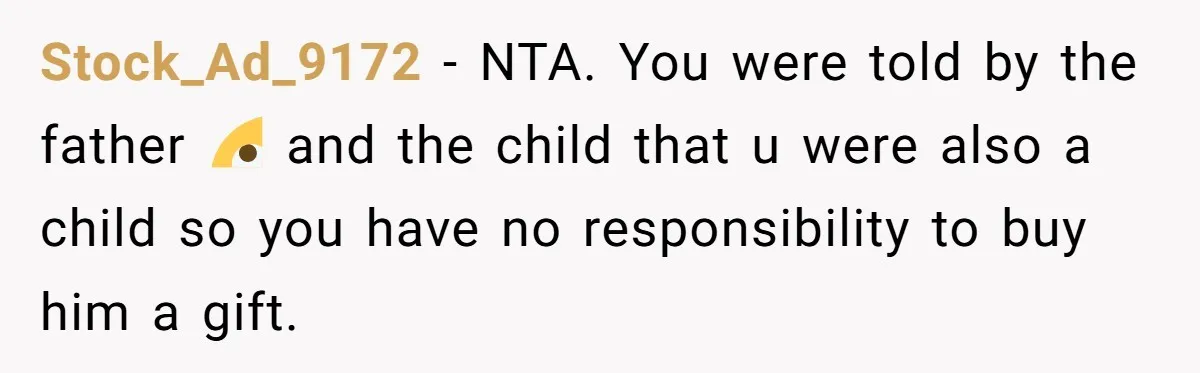 Stock_Ad_9172 − NTA. You were told by the father 🙄 and the child that u were also a child so you have no responsibility to buy him a gift.