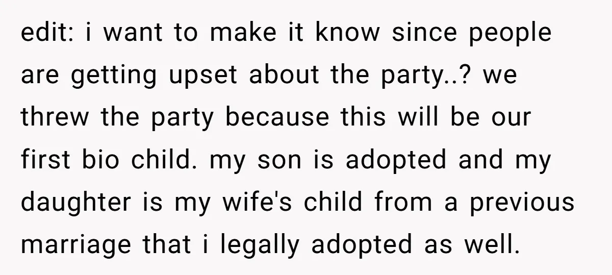 edit: i want to make it know since people are getting upset about the party..? we threw the party because this will be our first bio child. my son is...