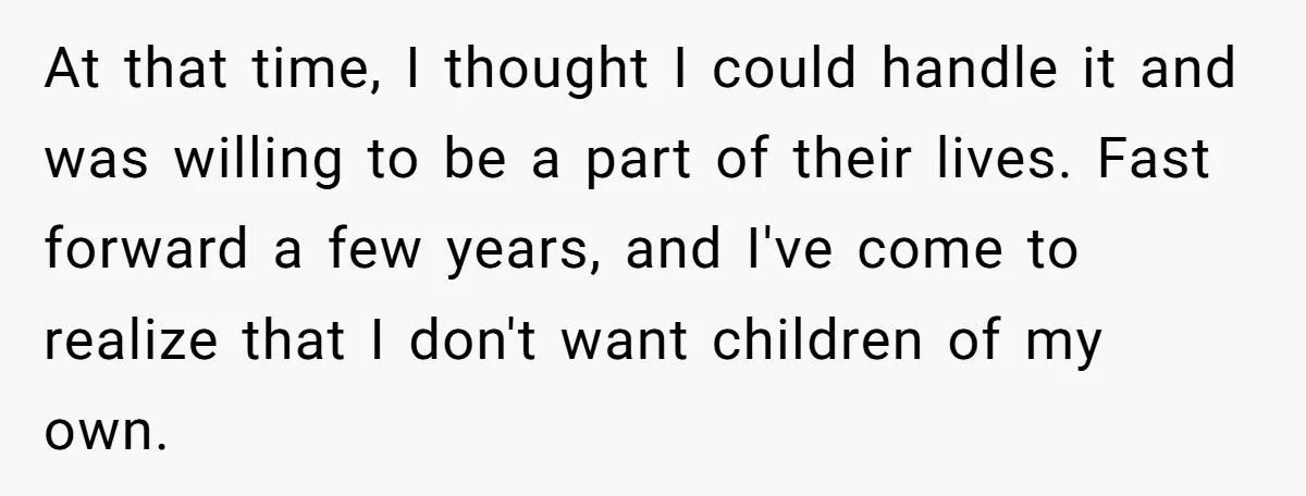 At that time, I thought I could handle it and was willing to be a part of their lives. Fast forward a few years, and I've come to realize that...
