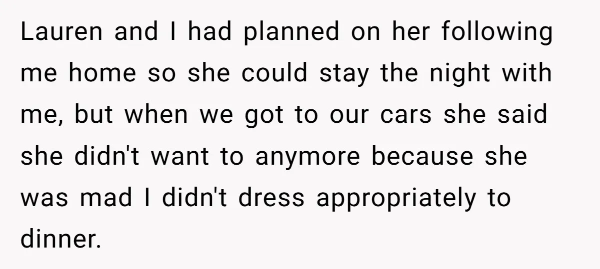 Lauren and I had planned on her following me home so she could stay the night with me, but when we got to our cars she said she didn't want...