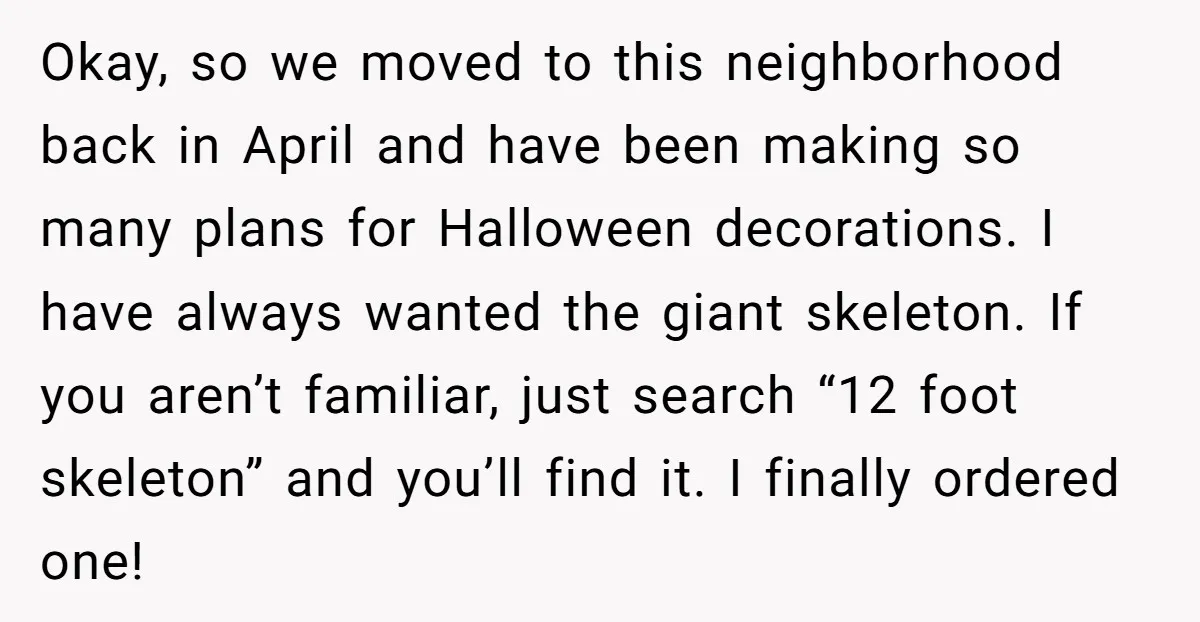 Okay, so we moved to this neighborhood back in April and have been making so many plans for Halloween decorations. I have always wanted the giant skeleton. If you aren’t...