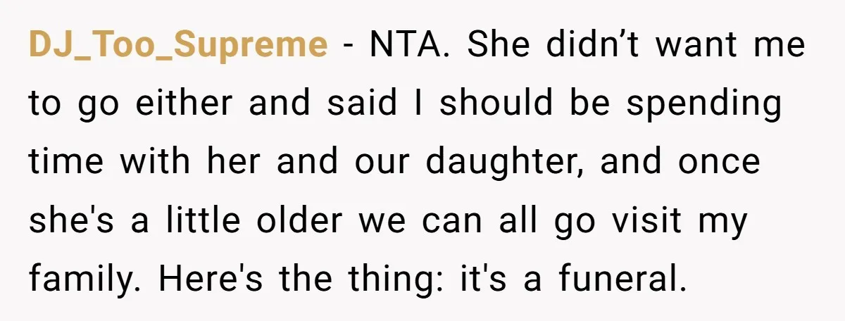DJ_Too_Supreme − NTA. She didn’t want me to go either and said I should be spending time with her and our daughter, and once she's a little older we can...