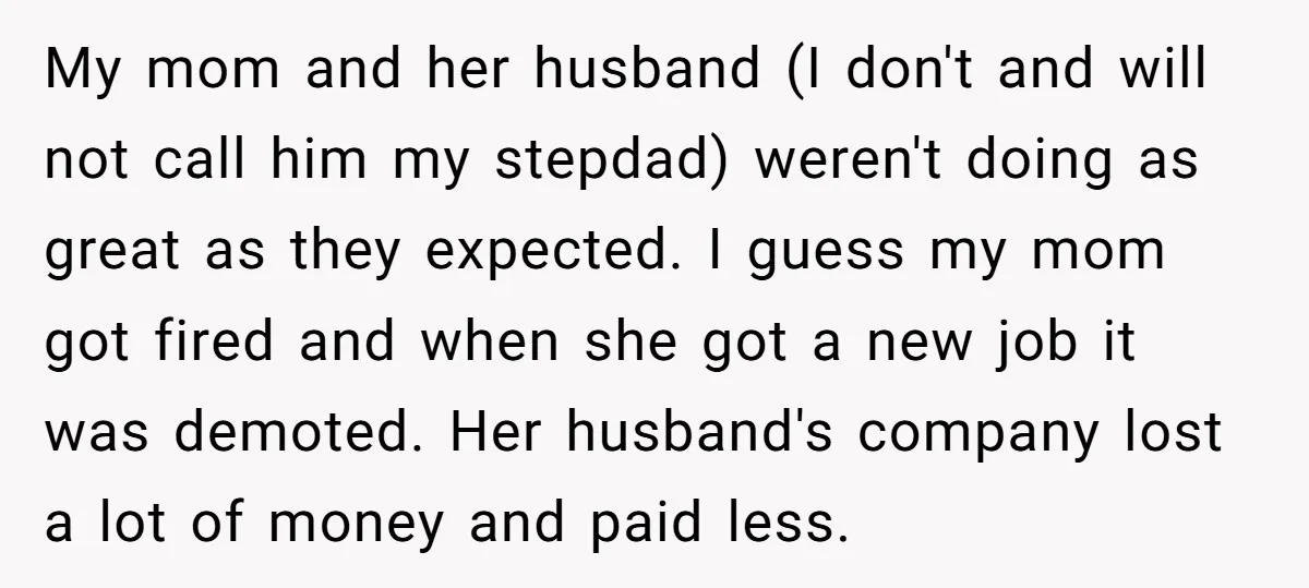 My mom and her husband (I don't and will not call him my stepdad) weren't doing as great as they expected. I guess my mom got fired and when she...
