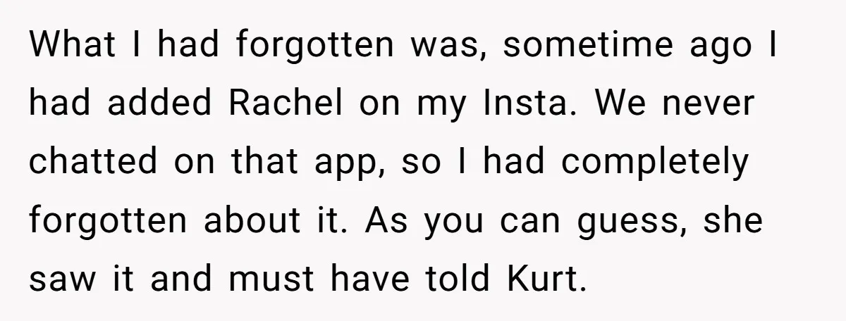 What I had forgotten was, sometime ago I had added Rachel on my Insta. We never chatted on that app, so I had completely forgotten about it. As you can...