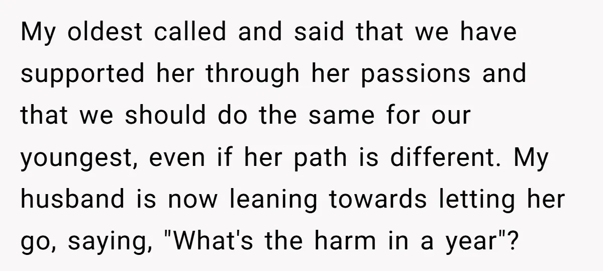 My oldest called and said that we have supported her through her passions and that we should do the same for our youngest, even if her path is different. My...