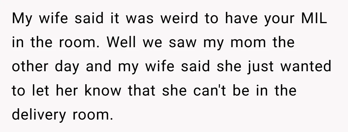 My wife said it was weird to have your MIL in the room. Well we saw my mom the other day and my wife said she just wanted to let...