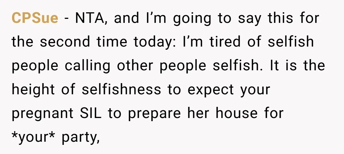 CPSue − NTA, and I’m going to say this for the second time today: I’m tired of selfish people calling other people selfish. It is the height of selfishness to...