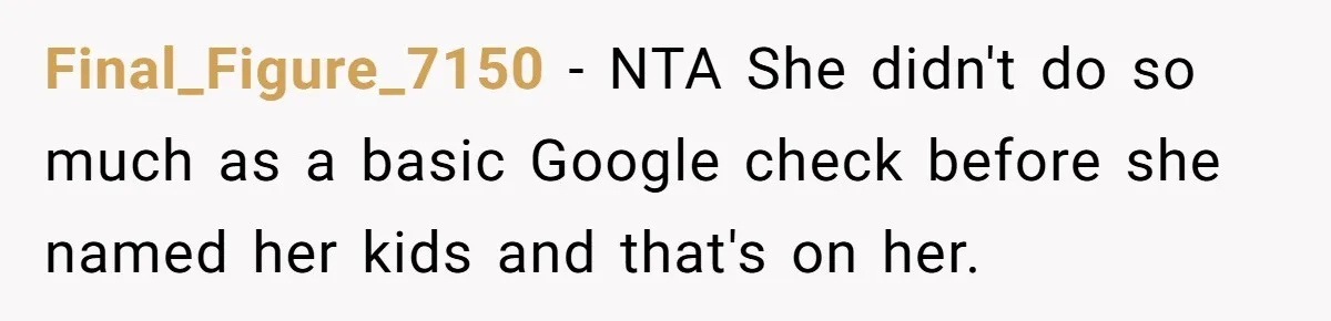 Final_Figure_7150 − NTA She didn't do so much as a basic Google check before she named her kids and that's on her.