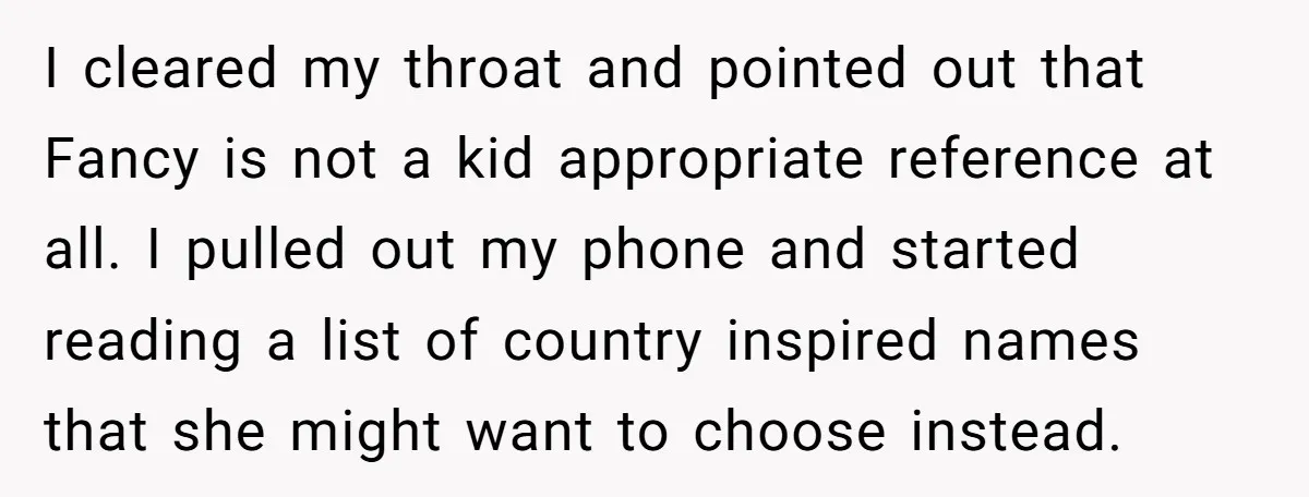 I cleared my throat and pointed out that Fancy is not a kid appropriate reference at all. I pulled out my phone and started reading a list of country inspired...
