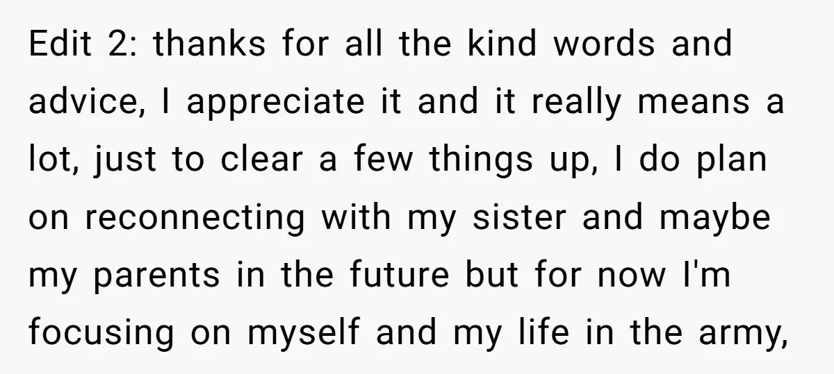 Edit 2: thanks for all the kind words and advice, I appreciate it and it really means a lot, just to clear a few things up, I do plan on...