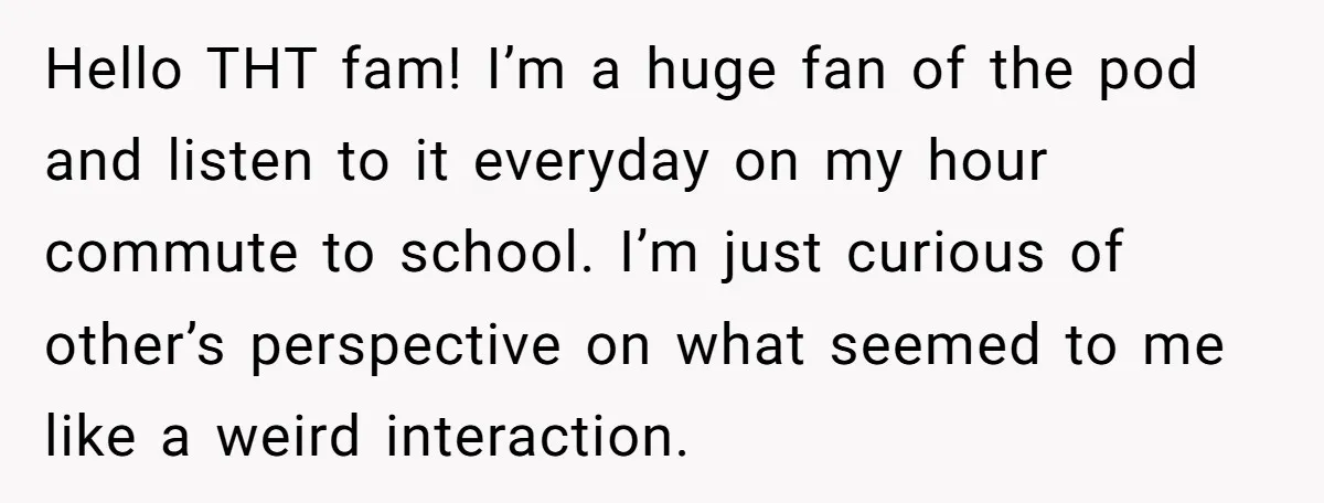 Hello THT fam! I’m a huge fan of the pod and listen to it everyday on my hour commute to school. I’m just curious of other’s perspective on what seemed...