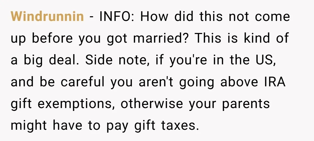 Windrunnin − INFO: How did this not come up before you got married? This is kind of a big deal. Side note, if you're in the US, and be careful...