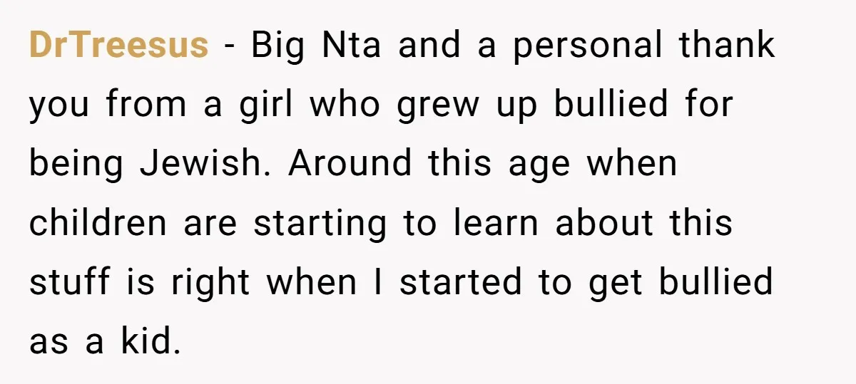 DrTreesus − Big Nta and a personal thank you from a girl who grew up bullied for being Jewish. Around this age when children are starting to learn about this...