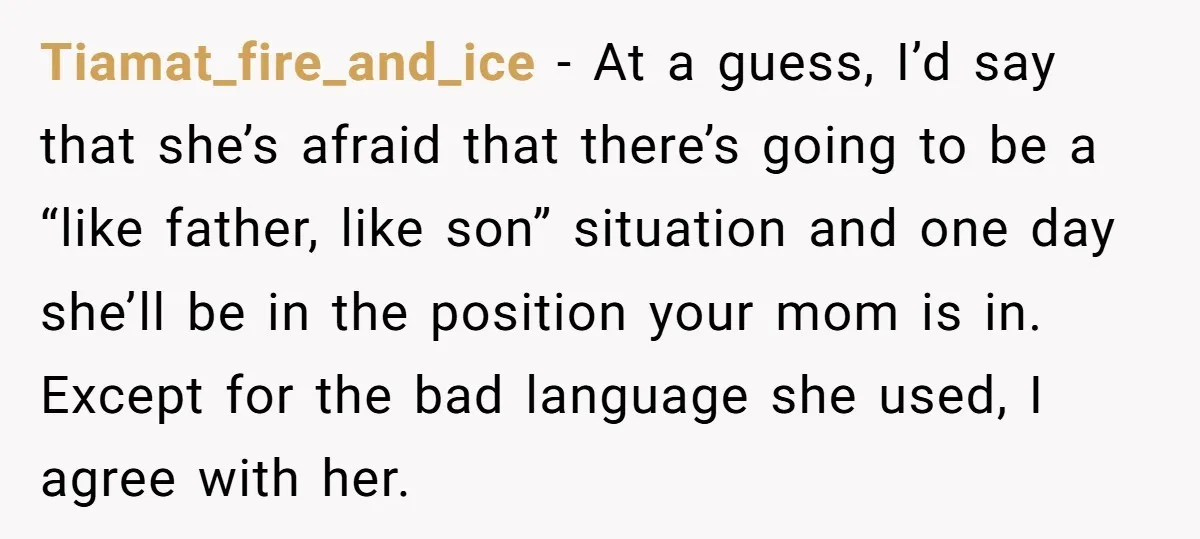 Tiamat_fire_and_ice − At a guess, I’d say that she’s afraid that there’s going to be a “like father, like son” situation and one day she’ll be in the position your...