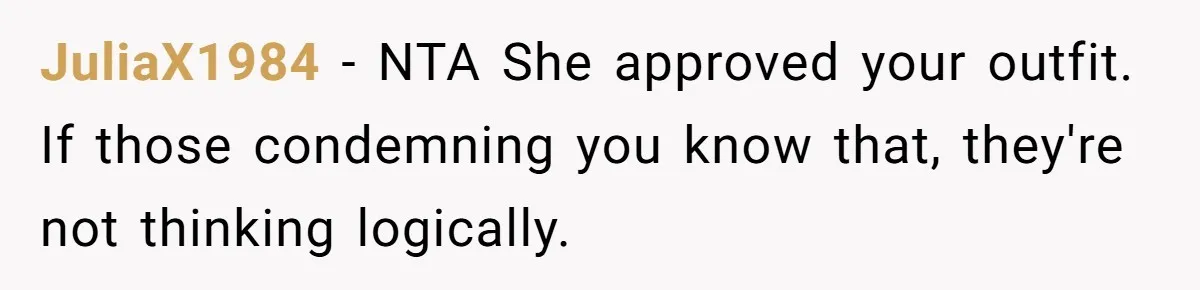 JuliaX1984 − NTA She approved your outfit. If those condemning you know that, they're not thinking logically.