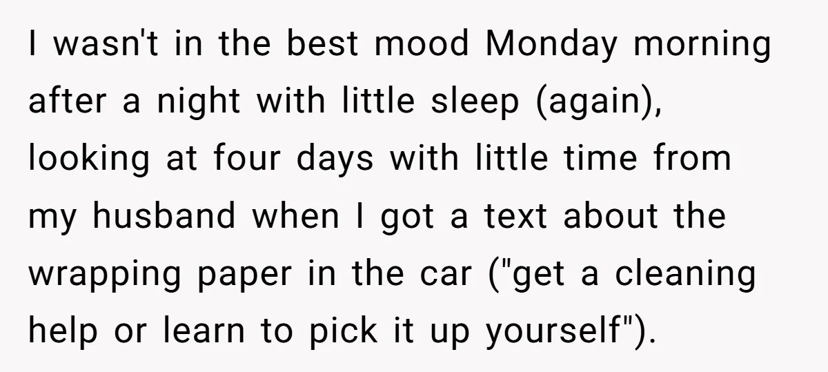 I wasn't in the best mood Monday morning after a night with little sleep (again), looking at four days with little time from my husband when I got a text...