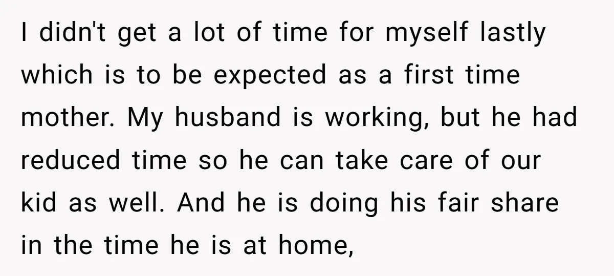 I didn't get a lot of time for myself lastly which is to be expected as a first time mother. My husband is working, but he had reduced time so...