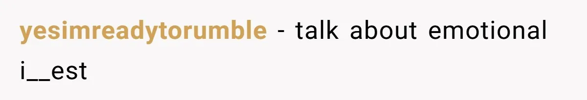 yesimreadytorumble − talk about emotional i__est