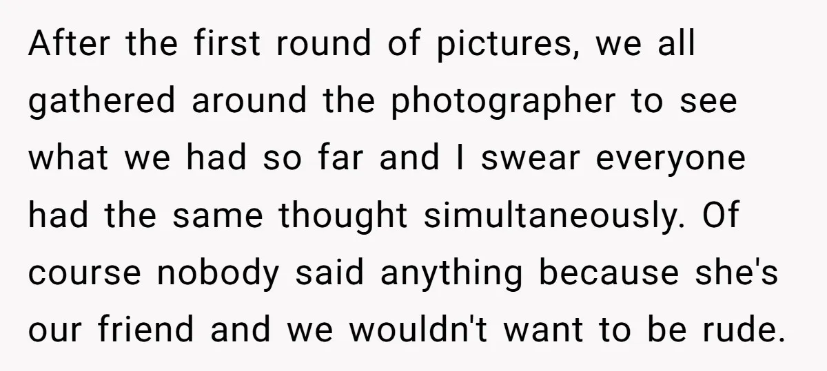 After the first round of pictures, we all gathered around the photographer to see what we had so far and I swear everyone had the same thought simultaneously. Of course...