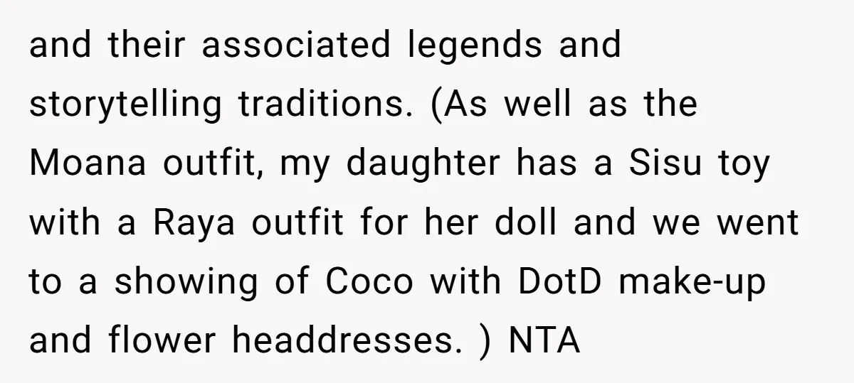 and their associated legends and storytelling traditions. (As well as the Moana outfit, my daughter has a Sisu toy with a Raya outfit for her doll and we went to...