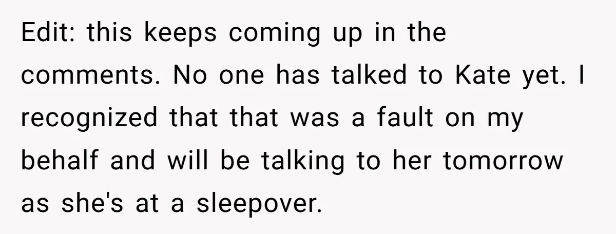 Edit: this keeps coming up in the comments. No one has talked to Kate yet. I recognized that that was a fault on my behalf and will be talking to...
